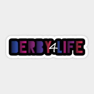 Derby 4 Life Sticker